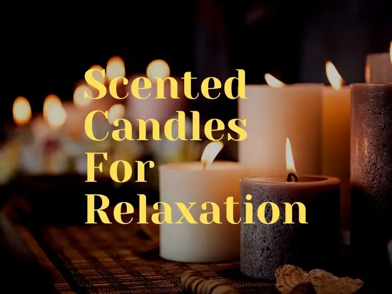 Perfect Candles For Relaxation and Stress In 2021