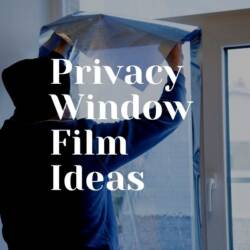 Privacy Window Film Ideas