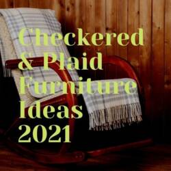 Checkered & Plaid Furniture Ideas 2021