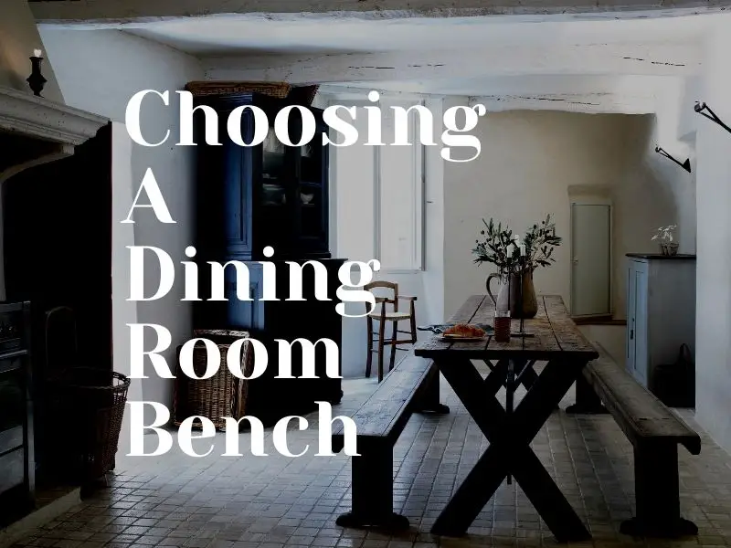 Choosing A Dining Room Bench