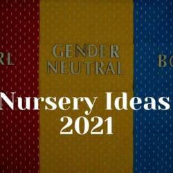 Gender Neutral Nursery Ideas 2021