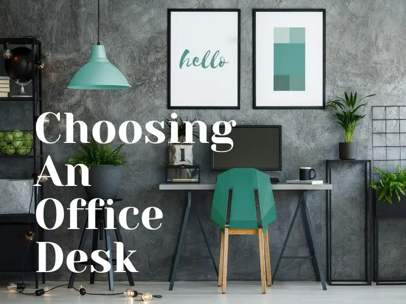 Choosing An Office Desk