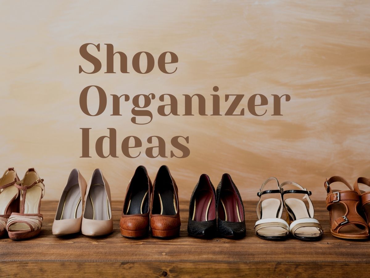 Shoe Organization Ideas to Improve Space Utilization