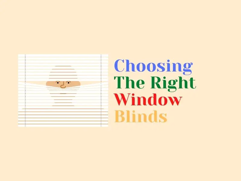 How to Choose the Right Window Blinds