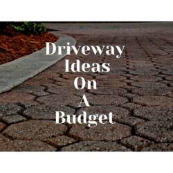 Driveway Ideas On A Budget