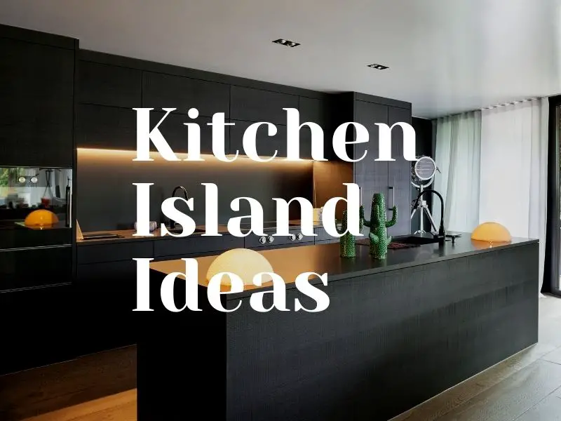 Kitchen Island Ideas For 2023