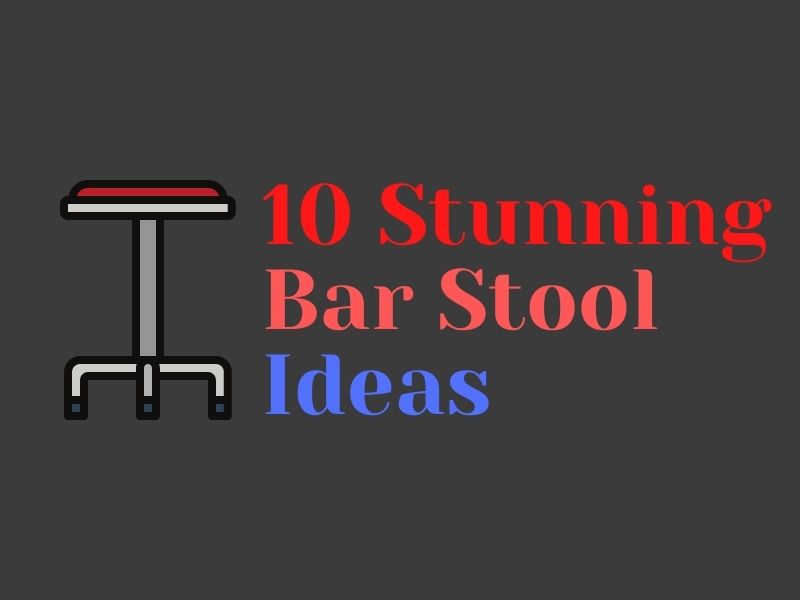 10 Kitchen Counter Stool Ideas For 2021