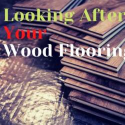 Looking After Your Wood Flooring