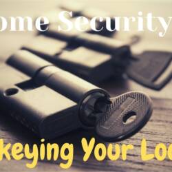 Have You Considered Rekeying Your Home Security Locks