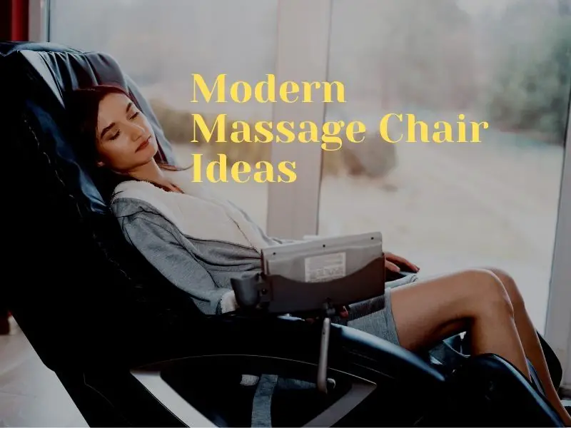 15 Modern Massage Chair Ideas for Home and Office