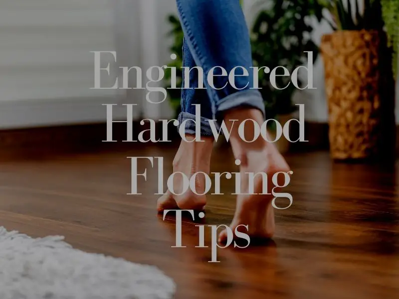 Tips to Looking After Your Engineered Wood Flooring