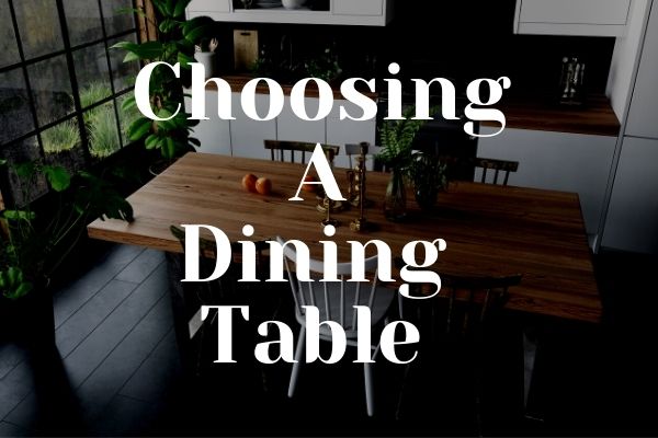Choosing A Dining Table