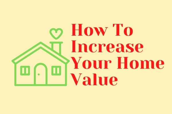How To Increase Your Home Value