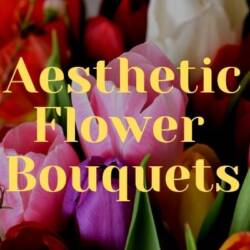 Aesthetic Flower Bouquets