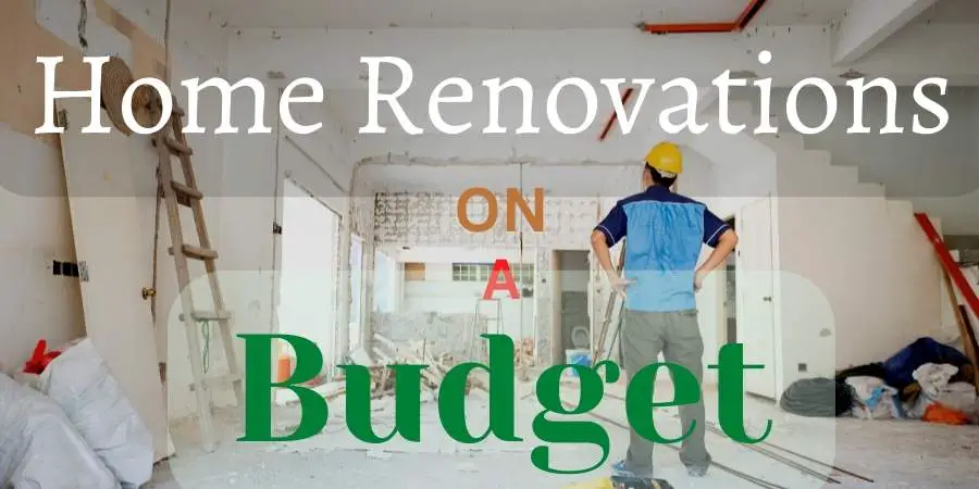 Home Renovation On A Budget