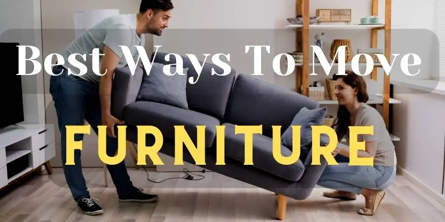 The best ways to move furniture