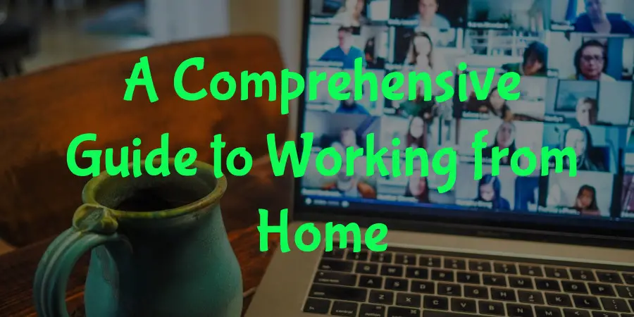 Distance Learning at Home: A Comprehensive Guide to Working from Home