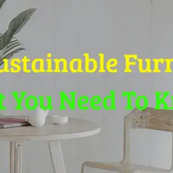 Use eco sustainable furniture to save the world