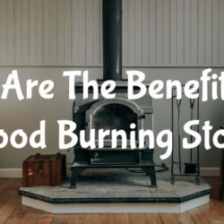 The benefits of a wood burning stove
