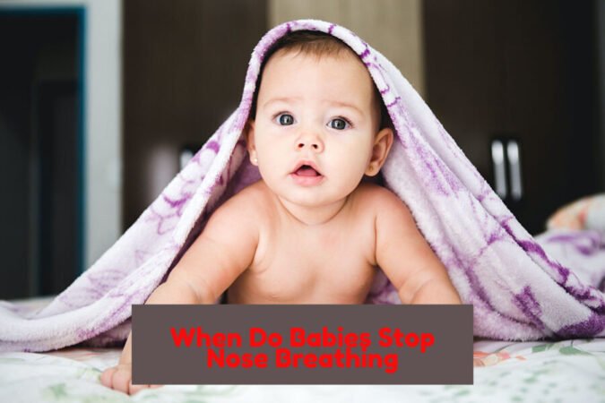 When do babies stop nose breathing